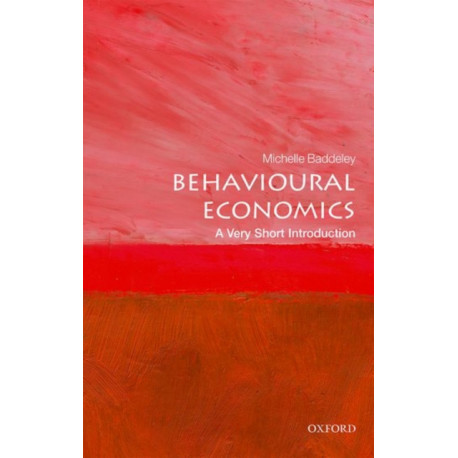 Behavioural Economics: A Very Short Introduction