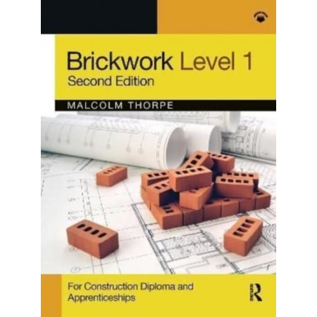 Brickwork Level 1: For Construction Diploma and Apprenticeship Programmes