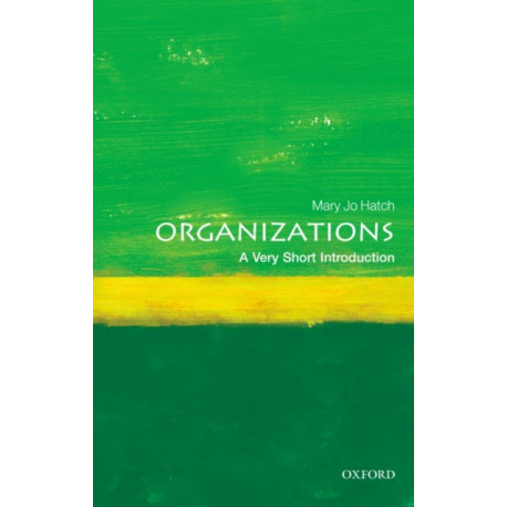 Organizations: A Very Short Introduction