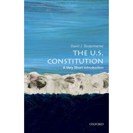 The U.S. Constitution: A Very Short Introduction
