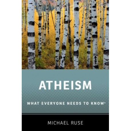 Atheism: What Everyone Needs to Know®