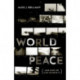 World Peace: (And How We Can Achieve It)