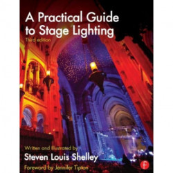 A Practical Guide to Stage Lighting