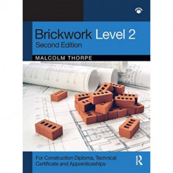 Brickwork Level 2: For Construction Diploma, Technical Certificate and Apprenticeship Programmes