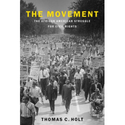 The Movement: The African American Struggle for Civil Rights