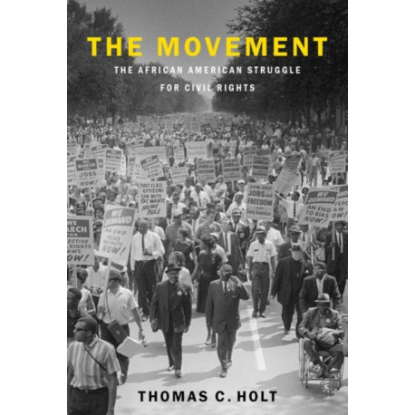 The Movement: The African American Struggle for Civil Rights