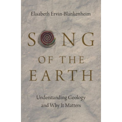 Song of the Earth: Understanding Geology and Why It Matters
