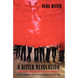 A Bitter Revolution: China's Struggle with the Modern World