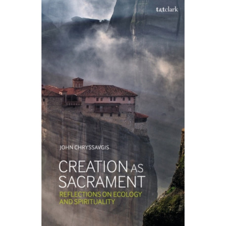 Creation as Sacrament: Reflections on Ecology and Spirituality