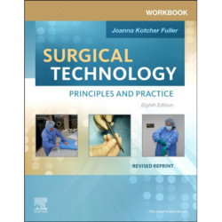Workbook for Surgical Technology Revised Reprint: Principles and Practice