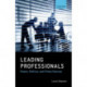 Leading Professionals: Power, Politics, and Prima Donnas