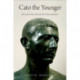 Cato the Younger: Life and Death at the End of the Roman Republic
