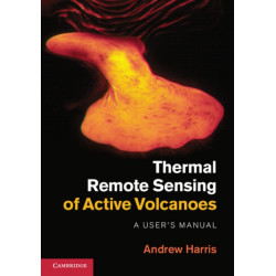Thermal Remote Sensing of Active Volcanoes: A User's Manual