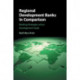 Regional Development Banks in Comparison: Banking Strategies versus Development Goals