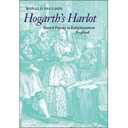 Hogarth's Harlot: Sacred Parody in Enlightenment England