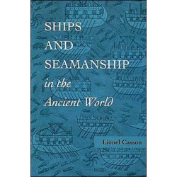 Ships and Seamanship in the Ancient World