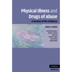 Physical Illness and Drugs of Abuse: A Review of the Evidence