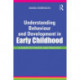 Understanding Behaviour and Development in Early Childhood: A Guide to Theory and Practice