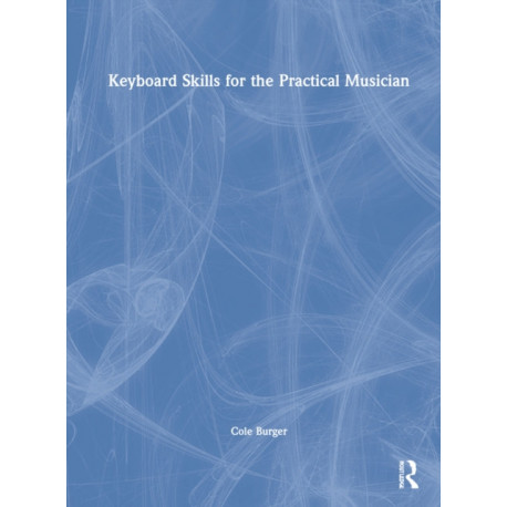 Keyboard Skills for the Practical Musician