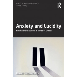Anxiety and Lucidity: Reflections on Culture in Times of Unrest