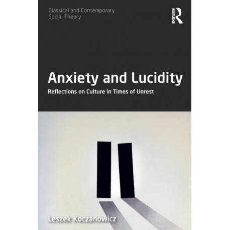 Anxiety and Lucidity: Reflections on Culture in Times of Unrest