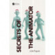 Secrets of the Animator