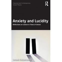 Anxiety and Lucidity: Reflections on Culture in Times of Unrest