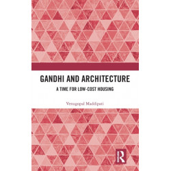 Gandhi and Architecture: A Time for Low-Cost Housing