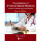 Foundations of Evidence-Based Medicine: Clinical Epidemiology and Beyond, Second Edition