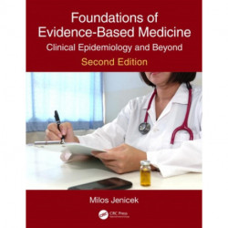 Foundations of Evidence-Based Medicine: Clinical Epidemiology and Beyond, Second Edition