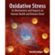 Oxidative Stress: Its Mechanisms and Impacts on Human Health and Disease Onset