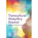 Transcultural Midwifery Practice: Concepts, Care and Challenges