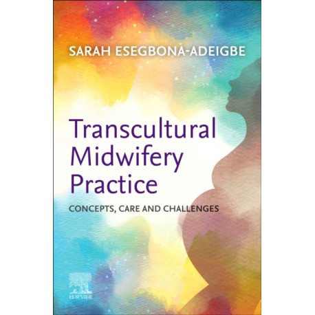 Transcultural Midwifery Practice: Concepts, Care and Challenges