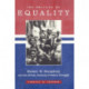 The Politics of Equality: Hubert Humphrey and the African American Freedom Struggle, 1945-1978