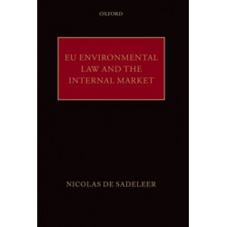 EU Environmental Law and the Internal Market