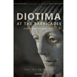 Diotima at the Barricades: French Feminists Read Plato