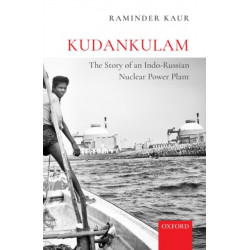 Kudankulam: The Story of an Indo-Russian Nuclear Power Plant