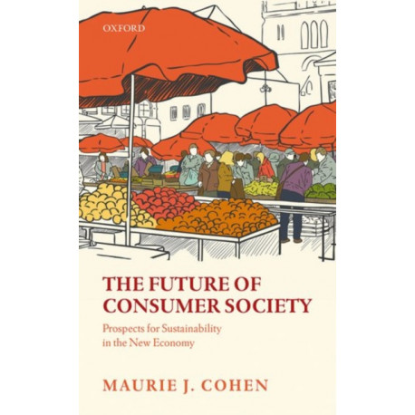 The Future of Consumer Society: Prospects for Sustainability in the New Economy