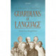 Guardians of Language: Twenty Voices Through History