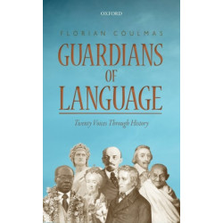 Guardians of Language: Twenty Voices Through History