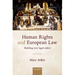 Human Rights and European Law: Building New Legal Orders
