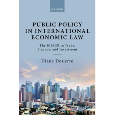 Public Policy in International Economic Law: The ICESCR in Trade, Finance, and Investment