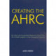Creating the AHRC: An Arts and Humanities Research Council for the United Kingdom in the Twenty-first Century