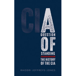 A Question of Standing: The History of the CIA