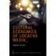 Cultural Economies of Locative Media