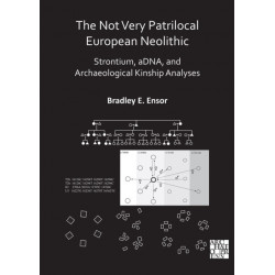 The Not Very Patrilocal European Neolithic: Strontium, aDNA, and Archaeological Kinship Analyses