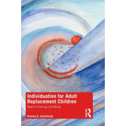 Individuation for Adult Replacement Children: Ways of Coming into Being