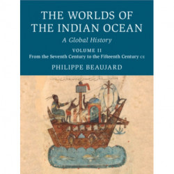 The Worlds of the Indian Ocean: A Global History