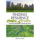 Finding Resilience: Change and Uncertainty in Nature and Society