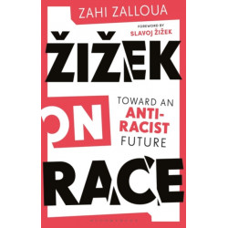 Zizek on Race: Toward an Anti-Racist Future